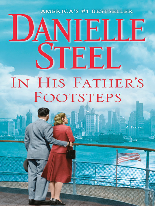 Title details for In His Father's Footsteps by Danielle Steel - Available
